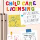 Child Care Licensing: More About It